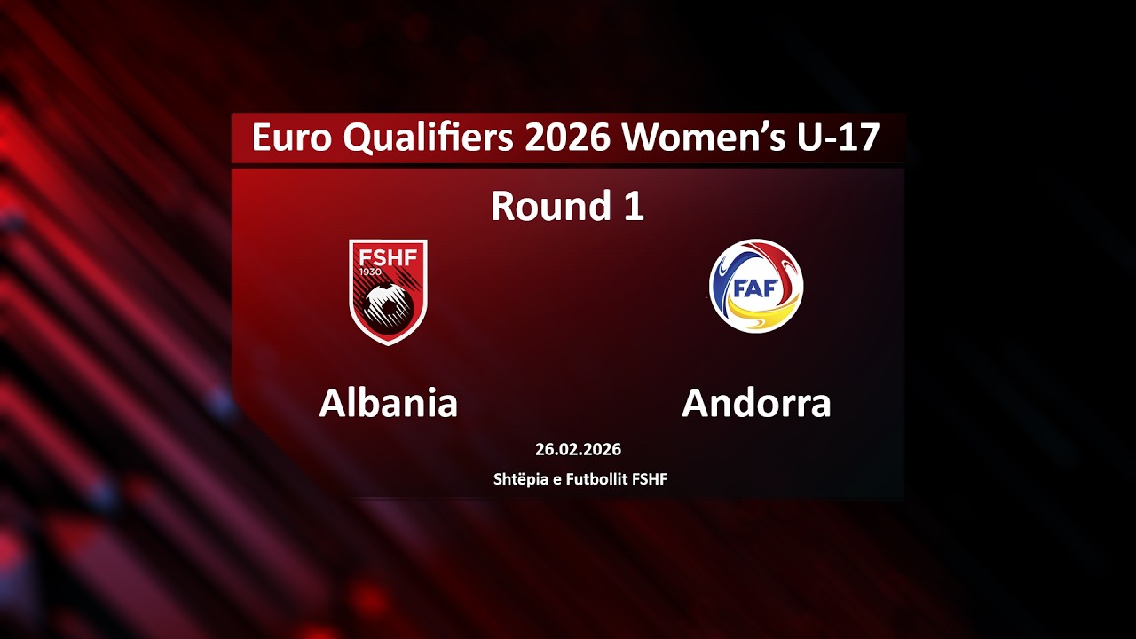 LIVE | Albania - Andorra | 2026 Women's Under-17 Round 1 - GrpB2 | 26.02.2026