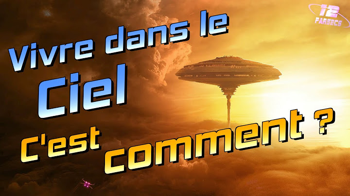 Peut-on vivre dans le ciel ?