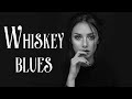 Whiskey Blues - Best of Slow Blues/Blues Rock - Blues Music - Blues Playlist