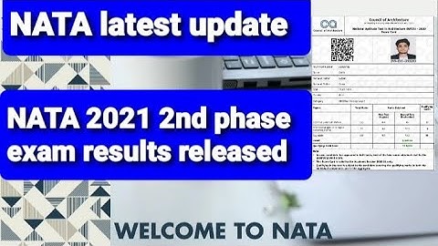 NATA 2021 2nd phase exam result latest update. Nata 11th July exam results  released. NATA results