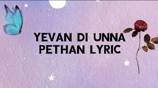 Yevan di unna pethan lyric in english music by U1