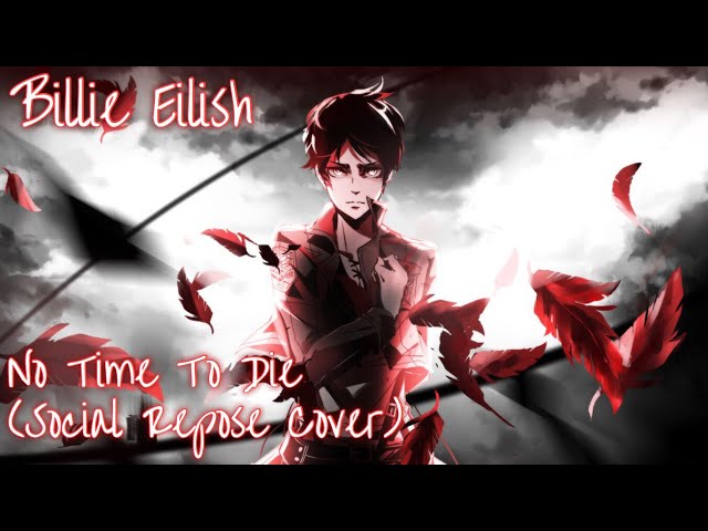 《Nightcore》 ⇝ No Time To Die 「Male Ver/Cover」 - (Lyrics) class=
