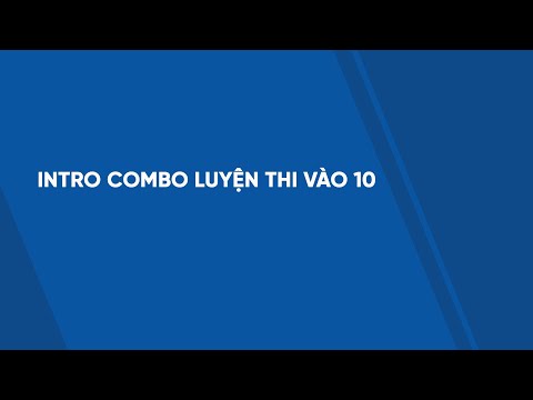 Video Intro Combo luyện thi vào 10 - HOCMAI - youtube