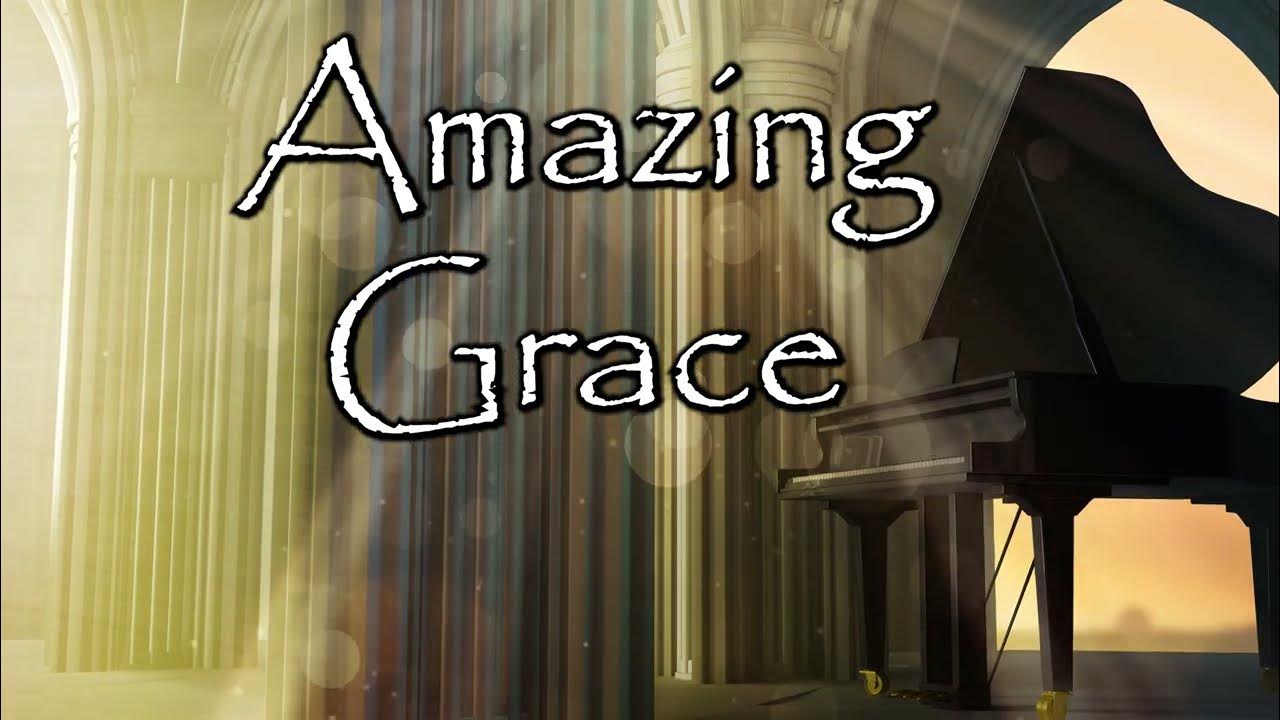 Amazing Grace π Christian Piano Hymn Instrumental Amazing Grace π Christian Piano Hymn Instrumental