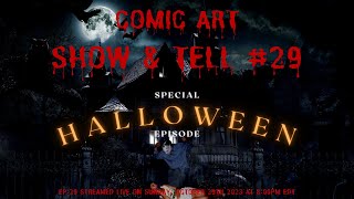 Comic Art Show & Tell #29 - Special Halloween Episode!