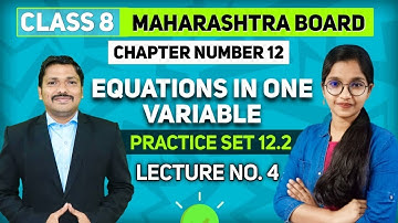 Class 8 Chp.12 Equation in one variable  l  Practice Set 12.2 Lec 4 | Maths |Jyoti miss |