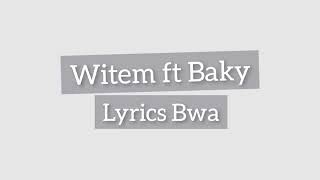 Baky - Bwa [ lyrics / Pawòl ] ft.Witem & Pchris