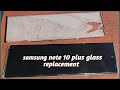 samsung note 10 plus touch glass replacement / samsung note 10 plus glass replacement