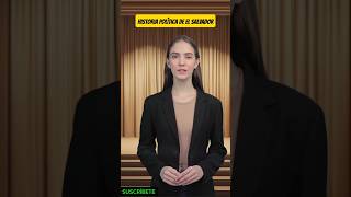 HISTORIA POLÍTICA DE EL SALVADOR       #elsalvador  #presidentedeelsalvador