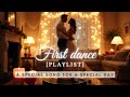 Wedding Playlist For Magical Moments 10 Beautiful Love Songs For Your First Dance 