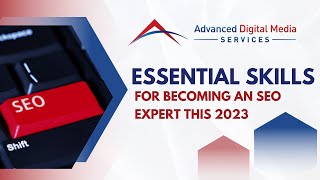 Essential Skills for Becoming an SEO Expert this 2023