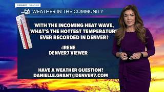 Denver7's Danielle Grant answers hottest recorded temp in Denver