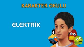 Elektrik - Karakter Okulu #karakterokulu