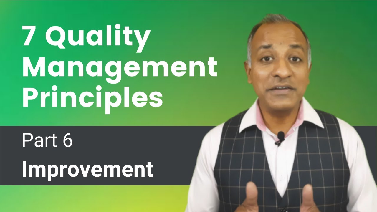 7 Quality Management Principles- Improvement : ISO 9001 : Part 6 | ENGLISH | Bhavya Mangla