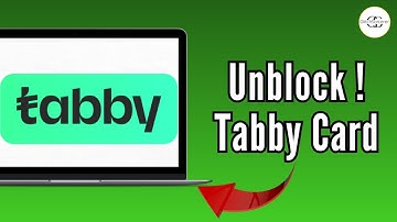How to Unblock Tabby Card in 2025 – Step-by-Step Guide