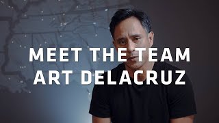 Meet the Team: Art Delacruz
