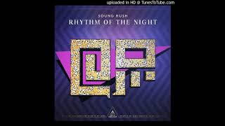 Sound Rush - Rhythm Of The Night (Radio Edit)