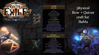 PoE 3.24 (Necropolis) - Crafting guide for physical Bow & Quiver for phys BaMa Necromancer