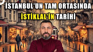 İstiklal Caddesinin Geçmişine Yolculuk Edin Geçmişe Yürüyen Adam 16.Bölüm