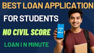 Best Loan App for Students-2025 | सिर्फ 1 मिनट में लोन अकाउंट में |