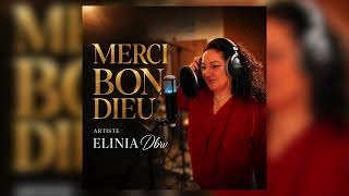 Elinia Dbrv - Merci Bon Dieu (Version)