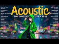 Top  English Acoustic Love Songs Playlist 2023 | Soft Acoustic Cover Of Popular Love Songs Of All