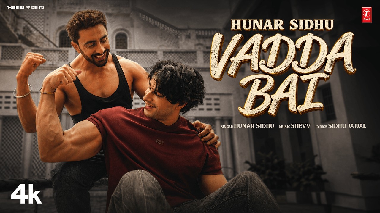 Vadda Bai Lyrics by Hunar Sidhu
