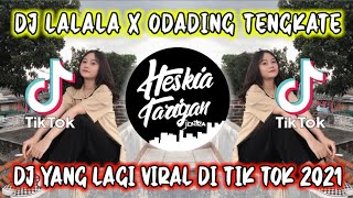 DJ Lalala X Odading Tengkate X Is My Life||Viral Tik Tok 2021