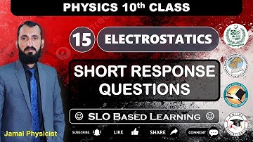 Short Response Questions | Chapter 15 Electrostatics | 10th Physics NBF | New Book | FBISE