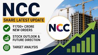 NCC Share Latest Orders Update | ₹1700Cr Order Impact | Future Target & Stock Analysis