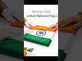 how the indian flag should be folded#india #republicday#viral#reels#youtubeshorts#youtuber