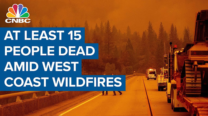 West Coast wildfires continue with at least 15 people dead