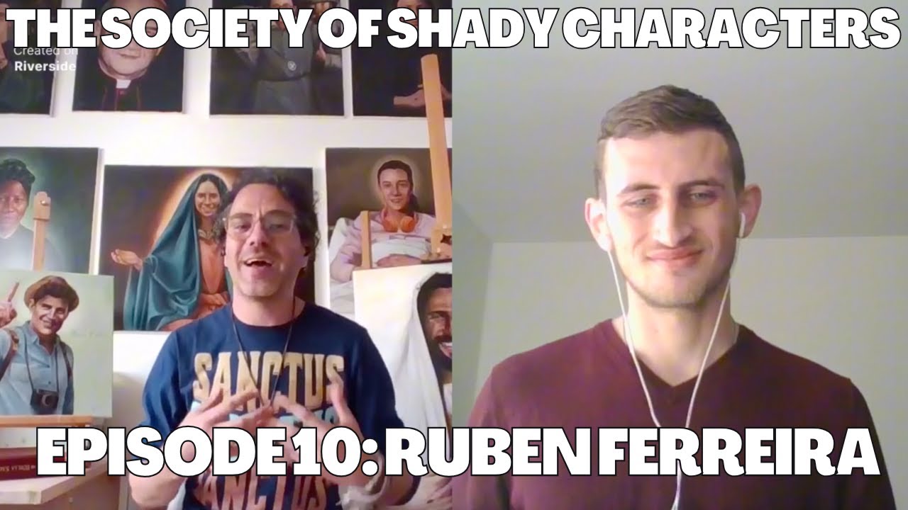 The Society of Shady Characters Episode 10: Ruben Ferreira