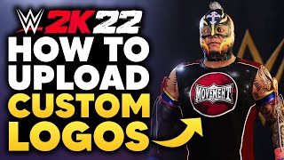 WWE 2K22: How To Upload Custom Images! (Tutorial)