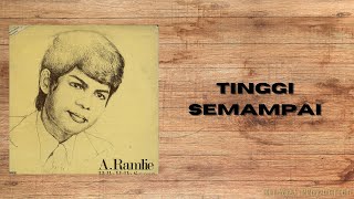 A.RAMLIE - TINGGI SEMAMPAI( LYRIC VIDEO)