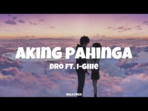 Dro ft. I-Ghie - Aking Pahinga (lyrics)
