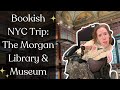 Bookish birt.ay trip to nyc  the morgan library and museum