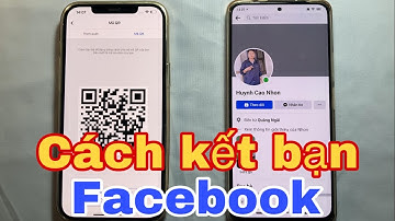 Cách kết bạn trên Facebook tìm bạn bằng mã QR