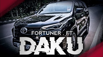 DAKU FT. FORTUNER EDIT🔥||