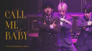 180428 The ElyXiOn in Manila - CALL ME BABY CHANYEOL focus  찬열 Full ver.
