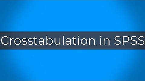 Crosstabulation in SPSS