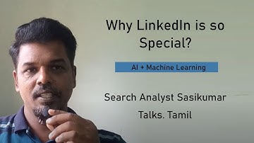 Why LinkedIn is so special? Search Analyst Sasikumar Talks. Tamil #SasikumarTalks
