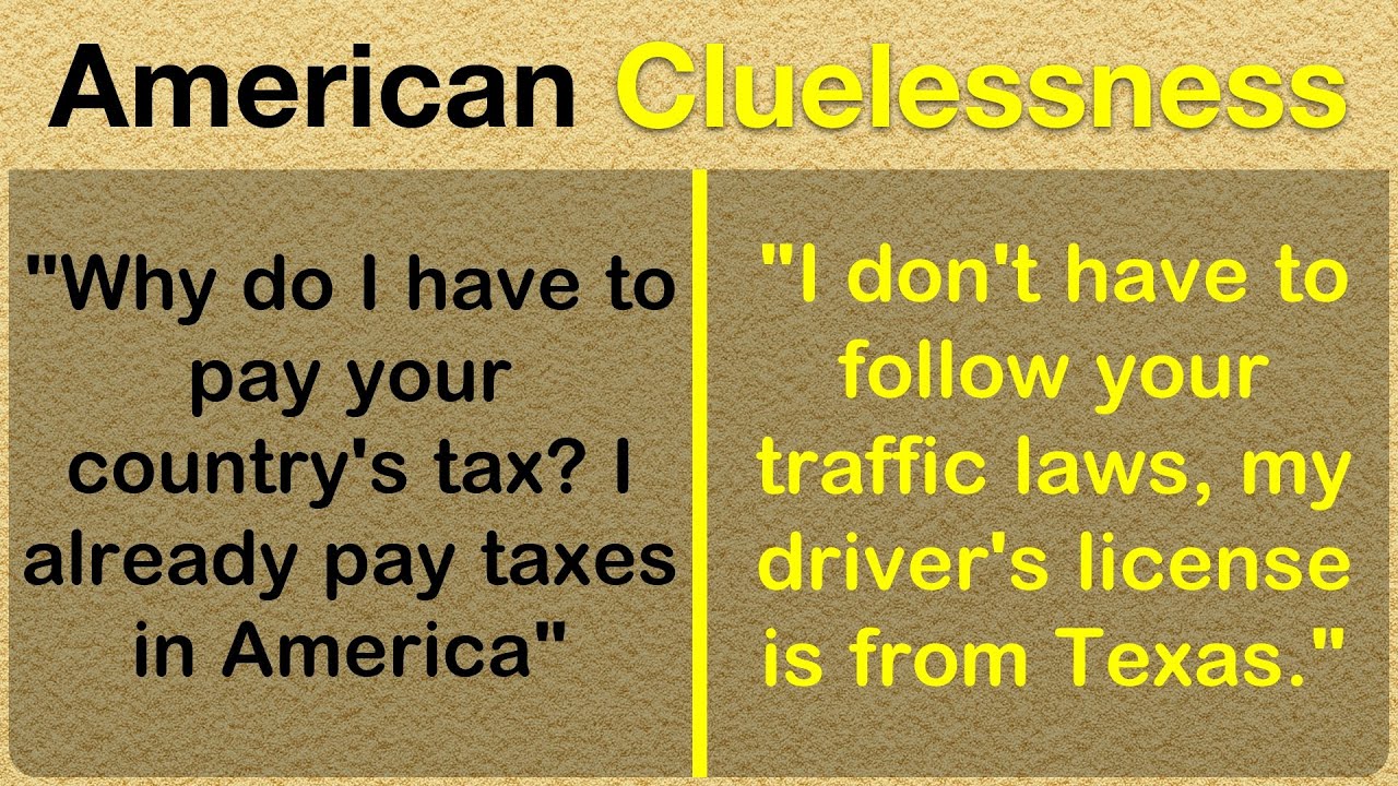This Is Why The World Thinks Americans Are Clueless