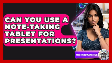 Can You Use A Note-taking Tablet For Presentations? - The Hardware Hub