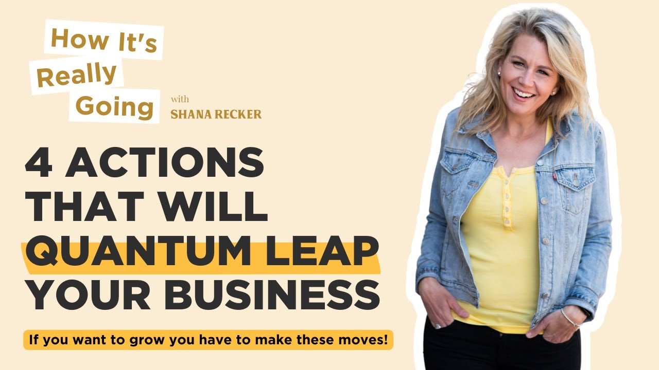 4 actions that will QUANTUM LEAP your business! - YouTube