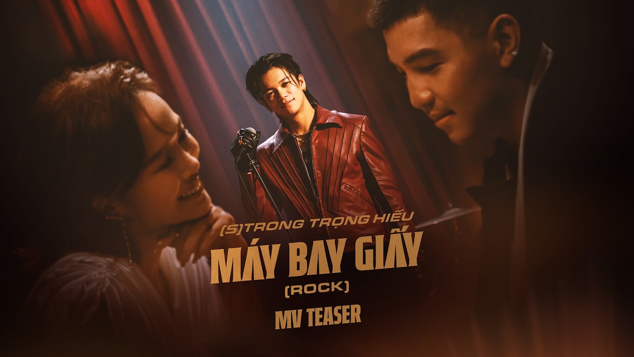 (S)TRONG Trọng Hiếu - Máy Bay Giấy (ROCK) | MV Teaser