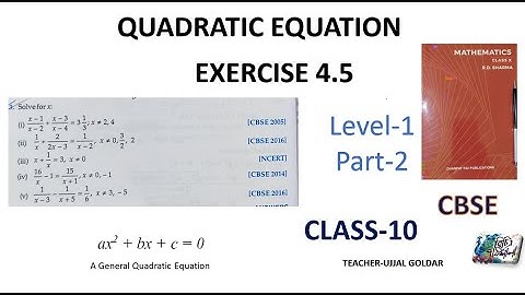 RD Sharma QUADRATIC EQUATION|| Exercise 4.5|| CLASS-10 Part- 2