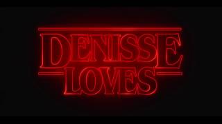 Denisse Loves (Stranger Thinks intro)  Ulicom Designs