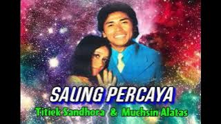 SALING PERCAYA  - Titiek Sandhora & Muchsin Alatas