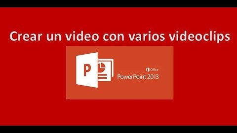 Como crear un video con varios videos cortos usando Power Point